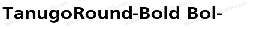 TanugoRound-Bold Bol字体转换